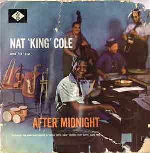 Nat 'King' Cole And His Trio - After Midnight