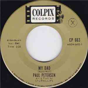 Paul Petersen - My Dad / Little Boy Sad