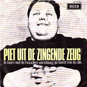 Piet Uit de Zingende Zeug - Ik Ben Niet Te Houden Vandaag
