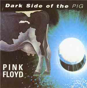 Pink Floyd - Dark Side Of The Pig