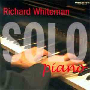 Richard Whiteman - Solo Piano
