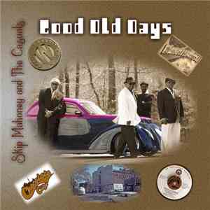 Skip Mahoney And The Casuals - Good Old Days