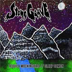 Stone Grave -  Tequila Mockingbird // Sleep Demon