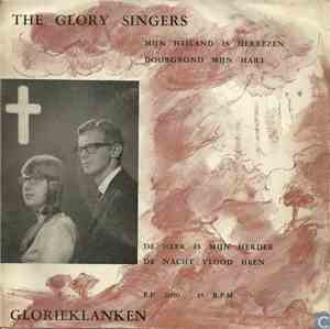 The Glory Singers  - Mijn Heiland Is Herrezen