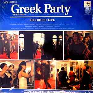 The Hellenes - Recorded Live At A Greek Party - Volume II