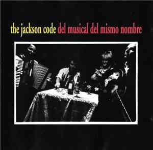 The Jackson Code - Del Musico Del Mismo Nombre