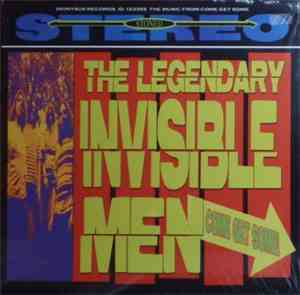 The Legendary Invisible Men - Come Get Some!