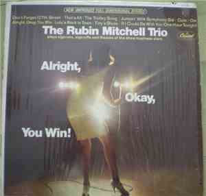 The Rubin Mitchell Trio - Alright, Okay, You Win!