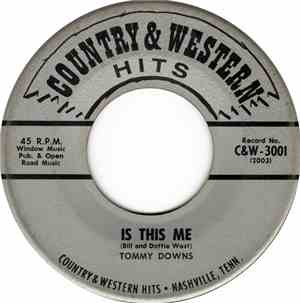 Tommy Downs - Is This Me / Don't Let Me Cross Over