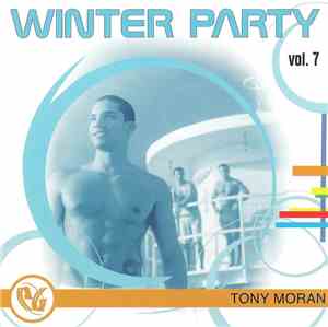 Tony Moran - Party Groove: Winter Party  Vol. 7