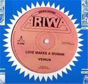 Venus  / Mad Prorfesor & Jah Shaka - Love Makes A Woman / Only One God