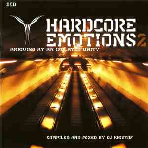 DJ Kristof - Hardcore Emotions 2 - Arriving At An Isolated Unity