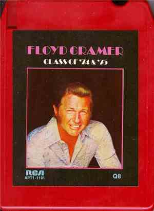 Floyd Cramer - Class Of 74 & 75