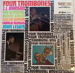 Four Trombones, J.J. Johnson, Kai Winding, Bennie Green, Willie Dennis, Cha ...