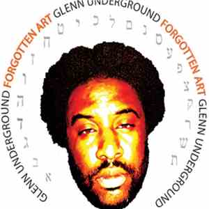 Glenn Underground - Forgotten Art
