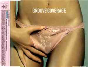 Groove Coverage - God Is A Girl