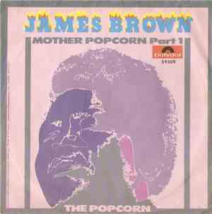 James Brown - Mother Popcorn (You Got To Have A Mother For Me)