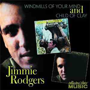 Jimmie Rodgers  - Child of Clay / Windmills of Your Mind