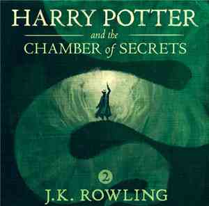 J.K. Rowling - Harry Potter And The Chamber Of Secrets