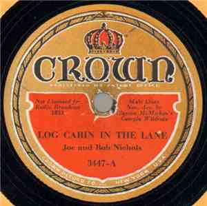 Joe And Bob Nichols - Log Cabin In The Lane / The Blue Hills Of Virginia