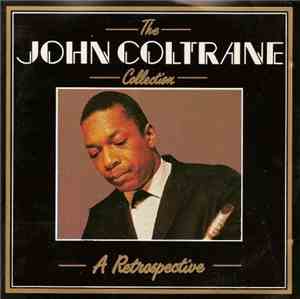 John Coltrane - The John Coltrane Collection - A Retrospective