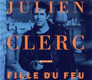 Julien Clerc - Fille Du Feu