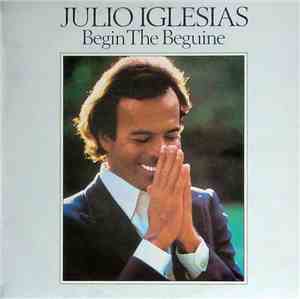 Julio Iglesias - Begin The Beguine