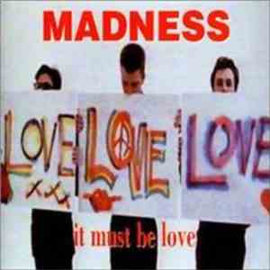 Madness - It Must Be Love
