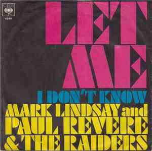 Mark Lindsay and Paul Revere & The Raiders - Let Me / I Don't Know