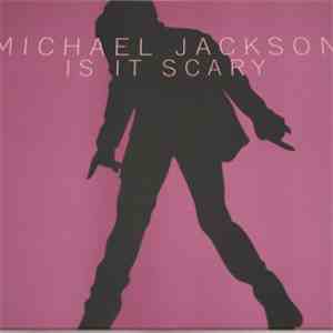 Michael Jackson - Is It Scary
