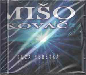 Mišo Kovač - Suza Nebeska