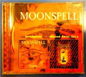 Moonspell - Irreligious / 2econd Skin: Vol.1