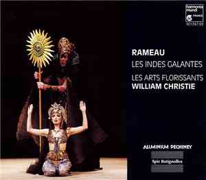 Rameau - Les Arts Florissants / William Christie - Les Indes Galantes