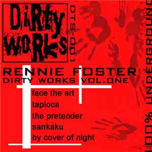 Rennie Foster - Dirty Works Vol. One