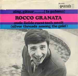 Rocco Granata - Zing, Gitaar.... (La Paloma) / Oude Liefde Roest Toch Nooit ...