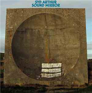 Syd Arthur - Sound Mirror