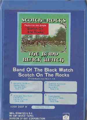 The Band Of The Black Watch - Scotch On The Rocks