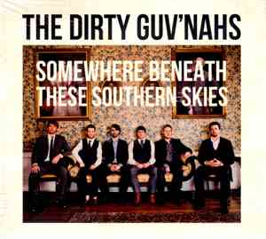 The Dirty Guv'nahs - Somewhere Beneath These Southern Skies