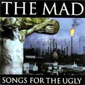 The Mad - Songs For The Ugly