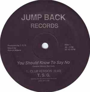 T.S.G.  - You Should Know To Say No