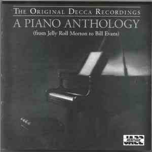 Various - A Piano Anthology (From Jelly Roll Morton To Bill Evans)