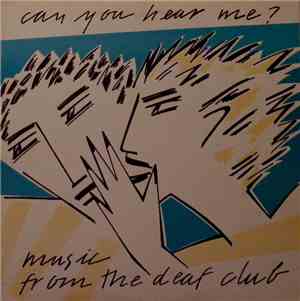 Various - Can You Hear Me? Music From The Deaf Club