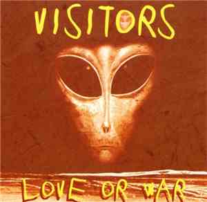 Visitors - Love Or War