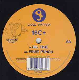 16C+ - Big Time / Fruit Punch