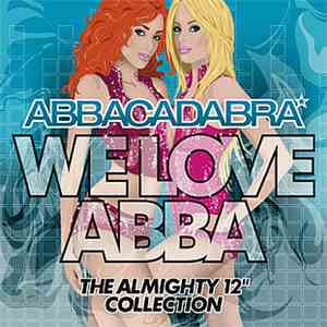 Abbacadabra - We Love ABBA: The Almighty 12