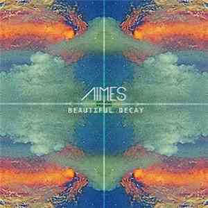 AIMES - Beautiful Decay
