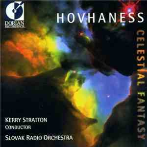 Alan Hovhaness – Slovak Radio Orchestra, Kerry Stratton - Celestial Fantasy