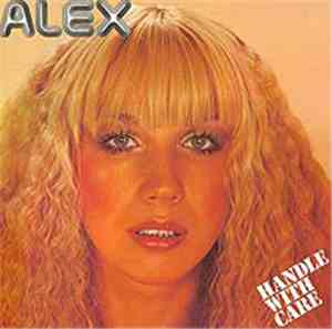 Alex  - Handle With Care