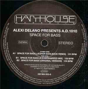 Alexi Delano Presents A.D.1010 - Space For Bass