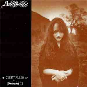 Anathema = アナシマ - The Crestfallen EP + Pentecost III = ザ・クレストフォールンEP + ペンティ ...